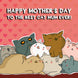 Happy Mother's Day Best Cat Mum Ever Card
