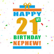 Happy 21st Birthday Nephew Gift Recipient_For Nephew Milestone Age_21th Birthday
