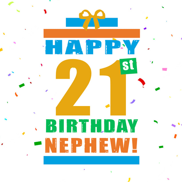 Happy 21st Birthday Nephew Gift Recipient_For Nephew Milestone Age_21th Birthday