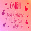 Next Christmas I'll Be Your Wife Card Season_Christmas Seo_For Fiance