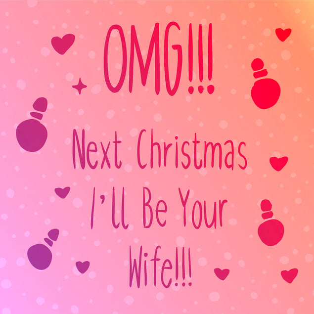 Next Christmas I'll Be Your Wife Card Season_Christmas Seo_For Fiance