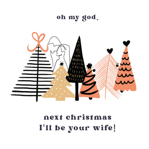 Next Christmas I'll Be Your Wife Abstract Christmas Trees Card Season_Christmas Seo_For Fiance