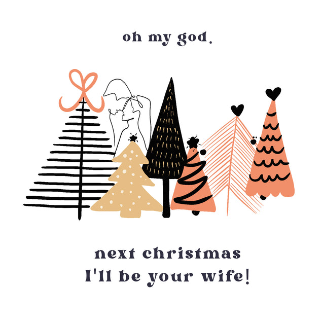 Next Christmas I'll Be Your Wife Abstract Christmas Trees Card Season_Christmas Seo_For Fiance