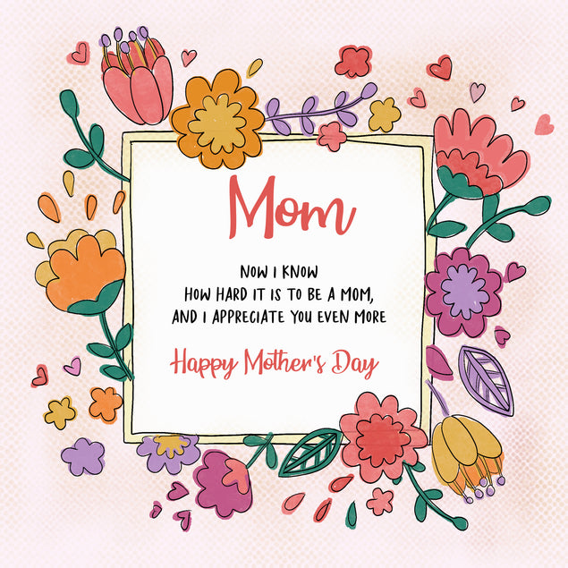 Happy Mother's Day Mom Now I Know Card Season_Mother’s Day, Seo_Sentimental