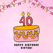 Pink Cake Happy 40th Birthday Sister