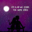 I'm Glad We Share The Same Space Couple Watching The Moon Valentine's Day Card Season_Valentine’s Day Theme_Space
