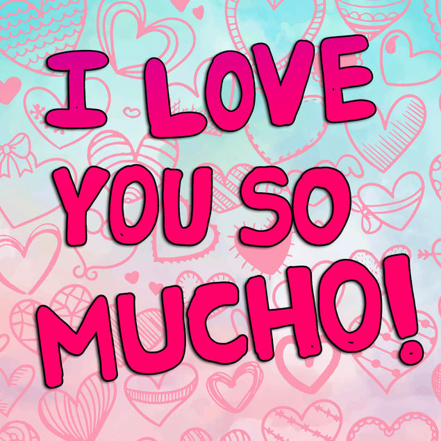 I Love You So Mucho Valentine's Day Card Season_Valentine's Day Seo_Spanish