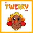 It's Twerky Time Thanksgiving Card 