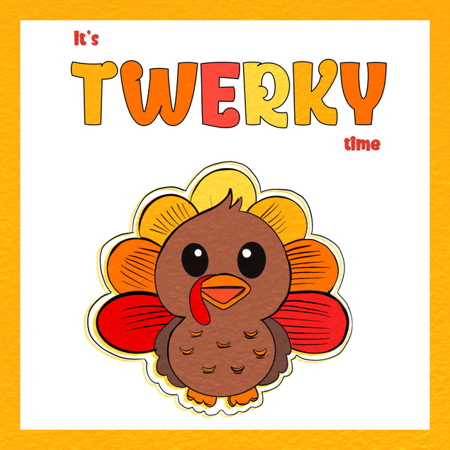 It's Twerky Time Thanksgiving Card 