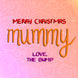 Merry Christmas Mummy From Bump Cute Pink Card