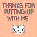 Thanks For Putting Up With Me Cute Kitten Valentine's Day Card