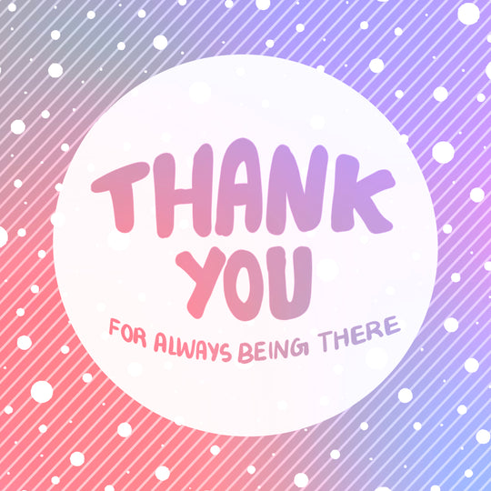 Thank You For Always Being Here Valentine's Day Card