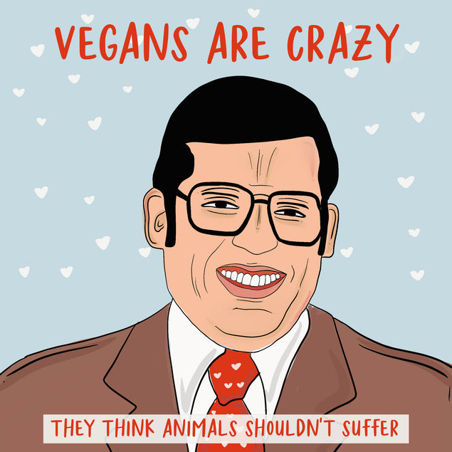 Vegans Are Crazy Meme Valentine's Card Season_Valentine’s Day, Seo_Vegan