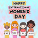 Cute Girls Happy International Women's Day Card