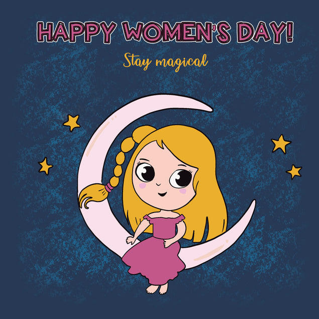 Princess Stay Magical Happy Women's Day Card Season_International Women’s Day, greeting_card, Recipient_For Kids