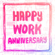 Happy Work Anniversary In Pink
