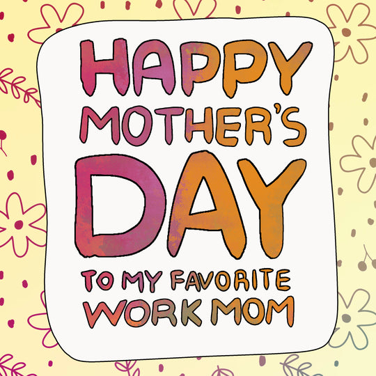Happy Mother's Day Work Mom Card