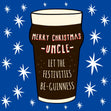 Let The Festivities Be-Guinness Uncle Christmas Card