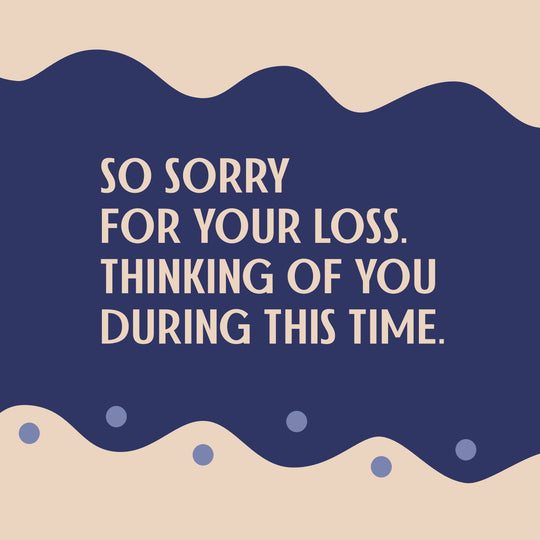 Sorry For Your Loss Card