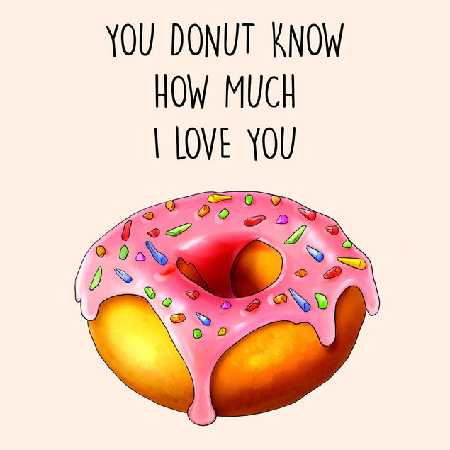 Donut How Much I Love You Card