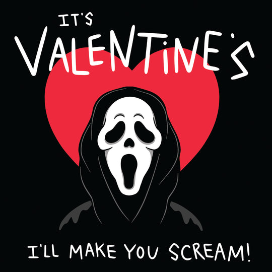 It's Valentine's I'll Make You Scream Card