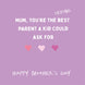Mum, You're The Best Second Parent Mother's Day Card