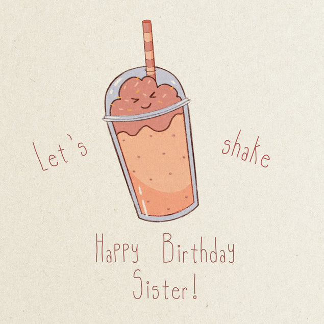 Let's Shake Happy Birthday Sister