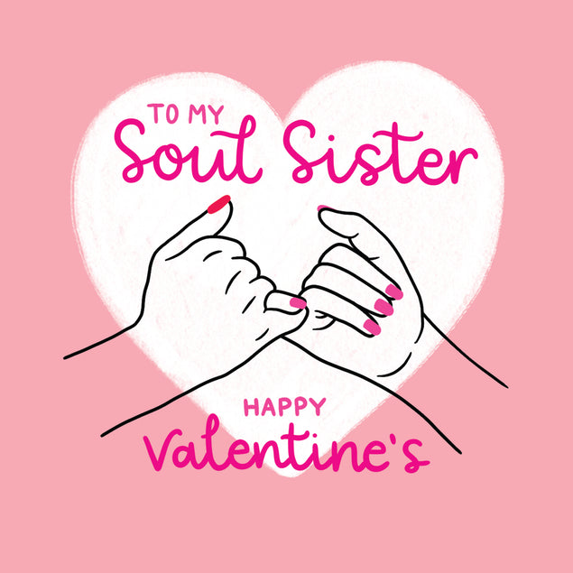 To My Soul Sister Valentine's Day Card Season_Valentine's Day Recipient_For Friend