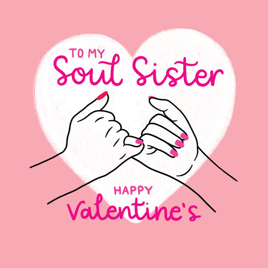 To My Soul Sister Valentine's Day Card