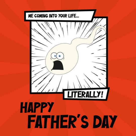 Me Coming Into Your Life Father's Day Card