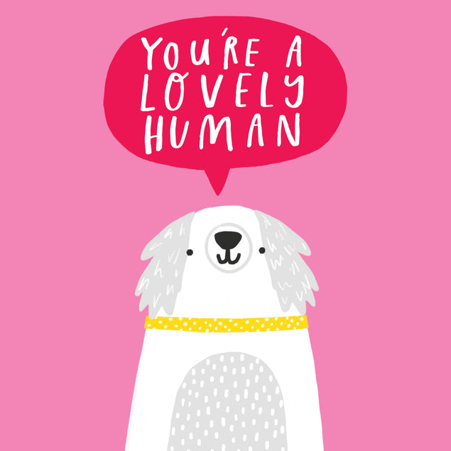 You're a Lovely Human Card