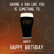 Stout about your Dad! - 1