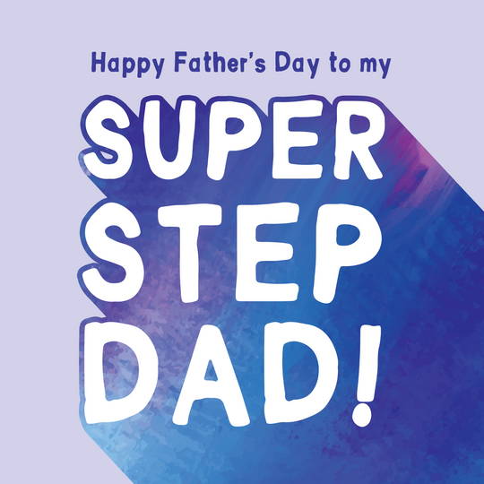 Happy Father's Day to my Super Stepdad! Card