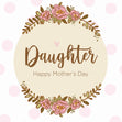 Floral Wreath Happy Mother's Day Daughter Card Season_Mother’s Day, Recipient_For Daughter