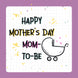 Happy Mother's Day Mom-to-Be Baby Carriage Card