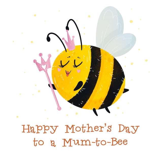 Princess Bee Happy Mother's Day To A Mum-to-Bee Card Season_Mother’s Day, Occasion_Mum to be