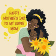 Happy Mother's Day To My Super Mom Mother And Daughter Hugging Card Season_Mother’s Day, Theme_Sunflower