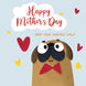 Happy Mother's Day From Your Sweetest Child Adorable Pug Card