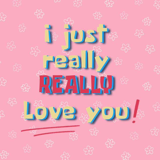 I Just Really Really Love You Pink Theme Valentine's Day Card Season_Valentine’s Day