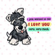 I Just Wanted To Say I Love You Cute Schnauzer Valentine's Day Card