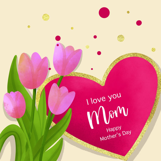 Cute Tulips I Love You Mom Happy Mother's Day Card