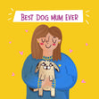 Best Dog Mum Ever Adorable Puppy Mother's Day Card Season_Mother’s Day, Sender_From Dog, Seo_For Dog Mum