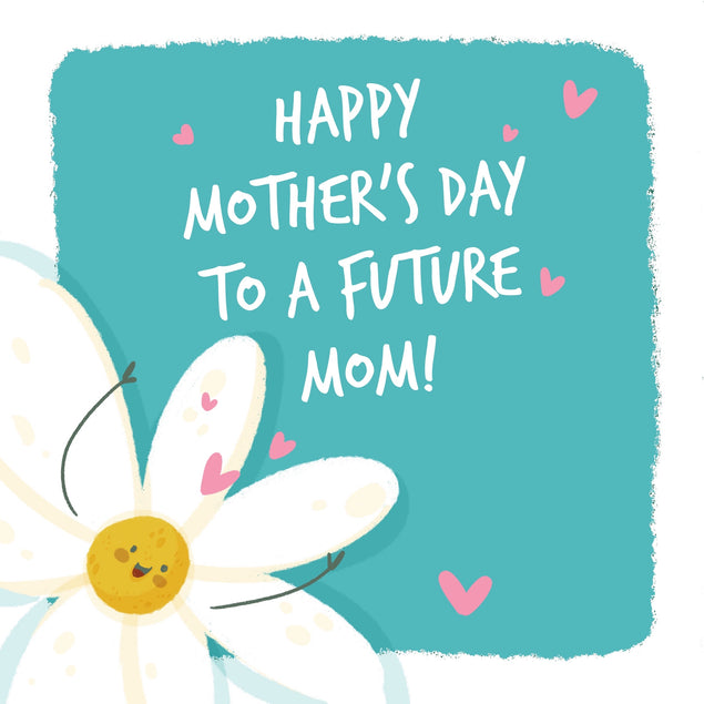 Happy Mother's Day To A Future Mom Cute Chamomile Card Season_Mother’s Day, Occasion_Mom to be