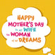 Happy Mother's Day To Woman Of My Dreams Card