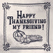 Happy Thanksgiving My Friend Vintage Card