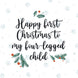 Happy First Christmas My Four-Legged Child Card
