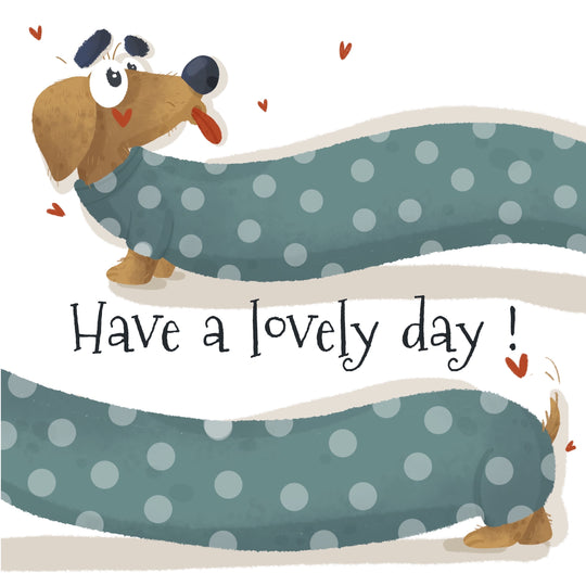 Have A Lovely Day Dachshund