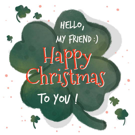Irish Happy Christmas My Friend Card