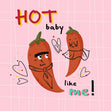 Hot Baby Like Me Pepper Valentine's Day Card Season_Valentine’s Day