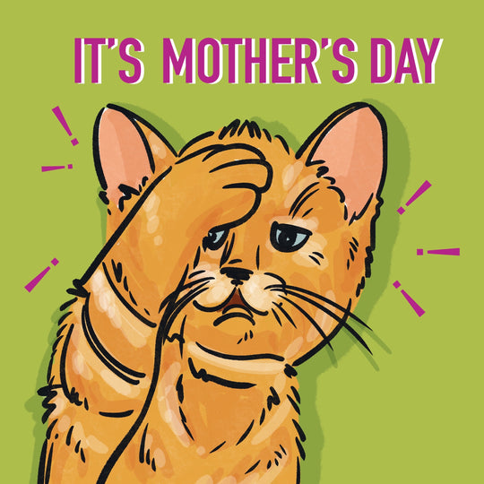 It's Mother's Day Exhausted Cat Card